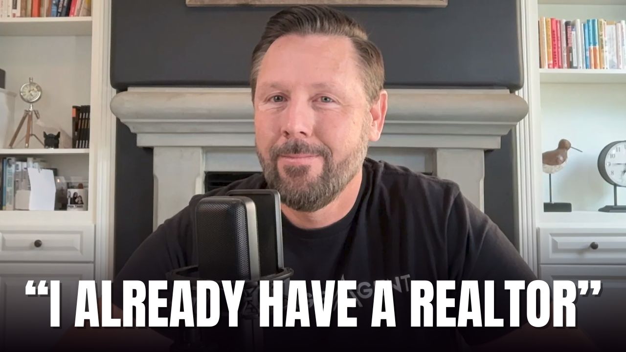 How I Turned “I Already Have a Realtor” Into a $2 Million Opportunity